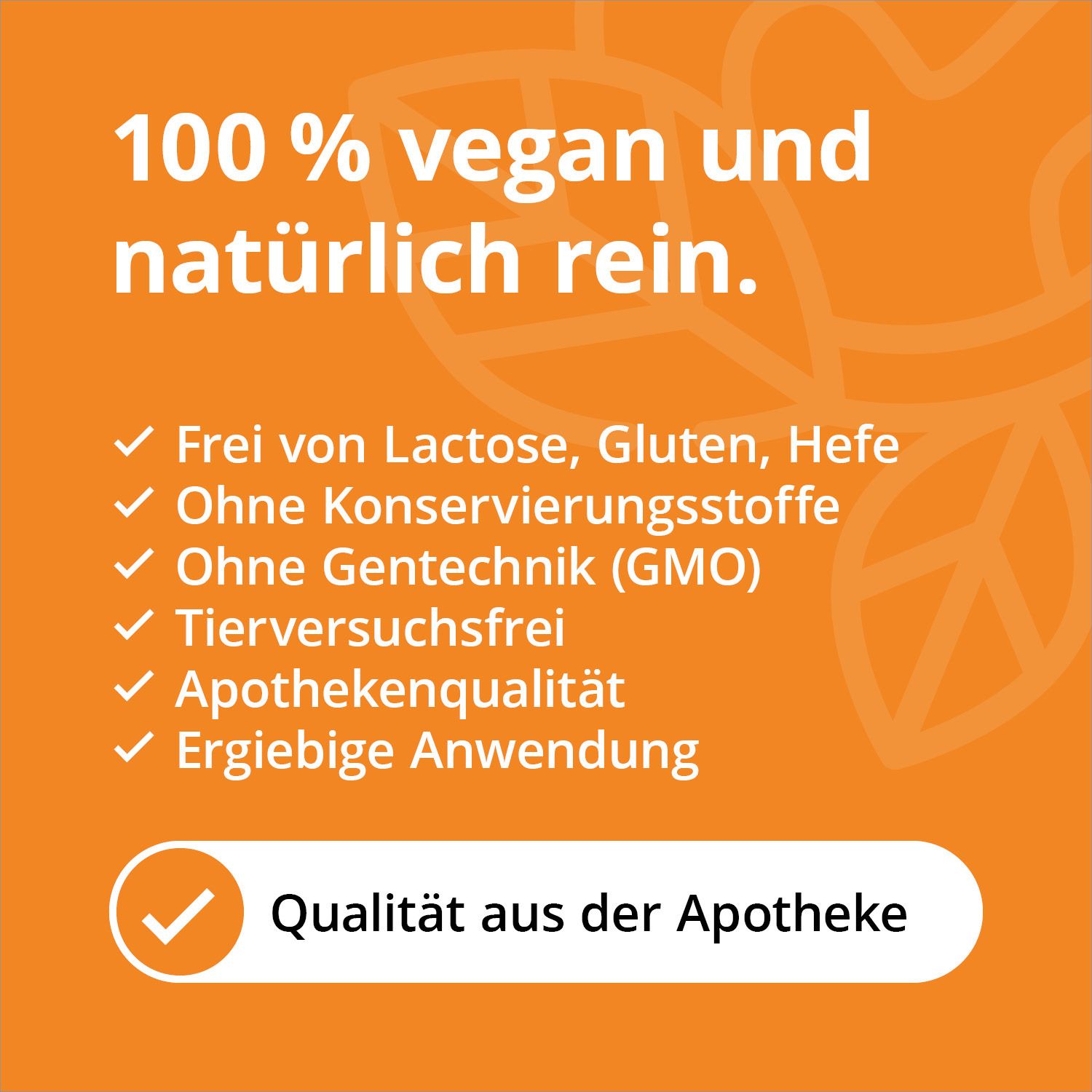 Orangefarbenes Etikett mit Text: 100% vegan und natürlich rein. Frei von Laktose, Gluten, Hefe. Apothekenqualität.