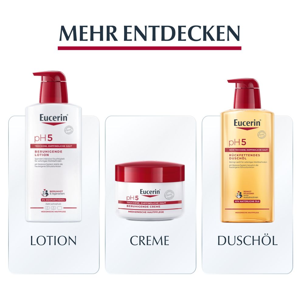 Drei Eucerin® Produkte: Lotion, Creme, Duschöl.