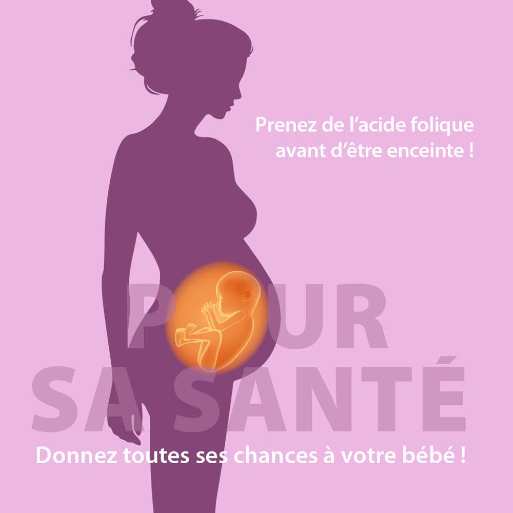 Femme avec symbole fœtal. Texte: Prenez de l'acide folique avant d'être enceinte!