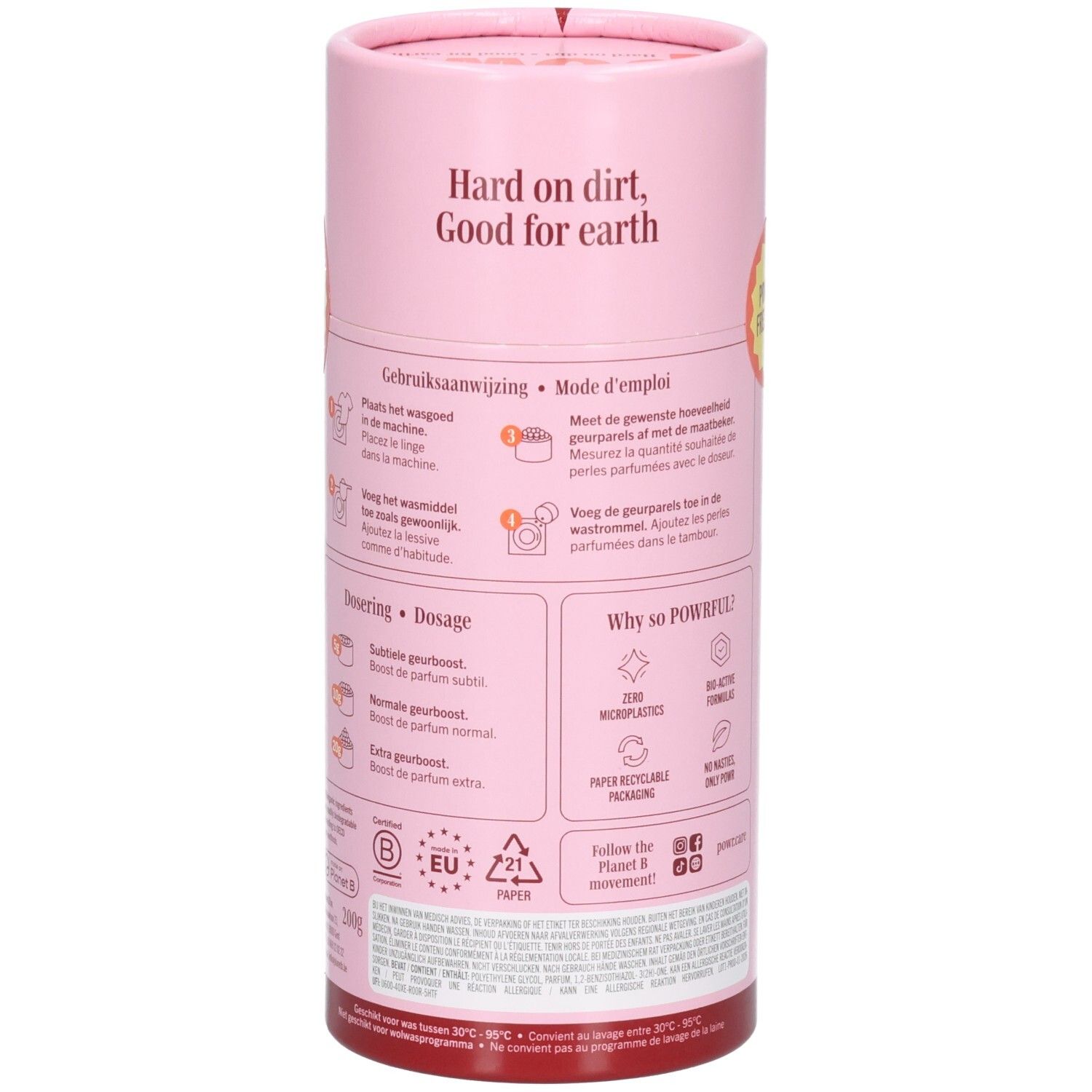Rosa Zylinder mit Anweisungen und Umweltzertifizierungen. "Hard on dirt, Good for earth" Aufschrift.