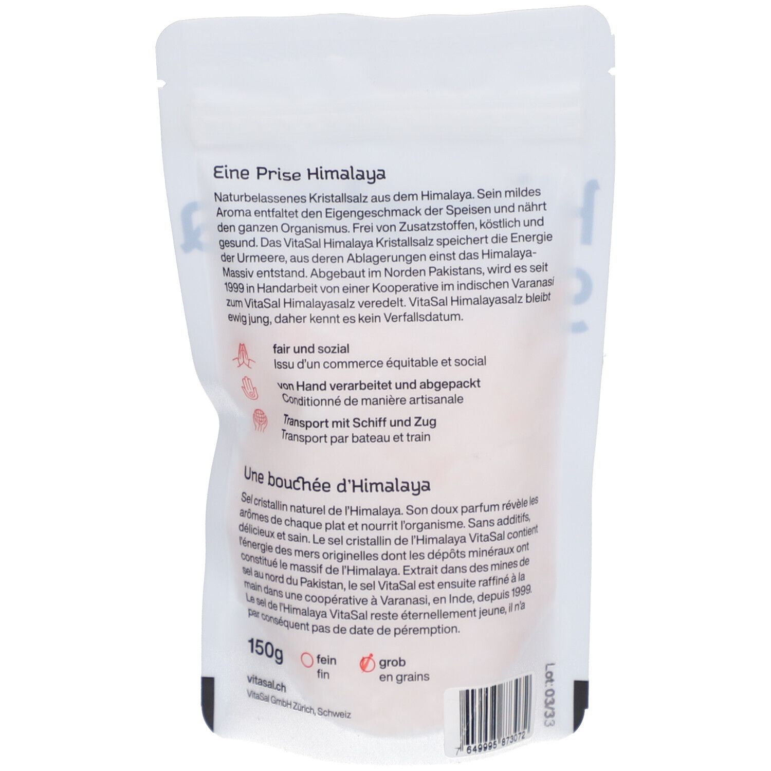 VitaSal Himalaya Salz, gros. Verso de l'emballage avec texte. Texte: Une bouchée d'Himalaya, fair et social, 150g, grob en grains.