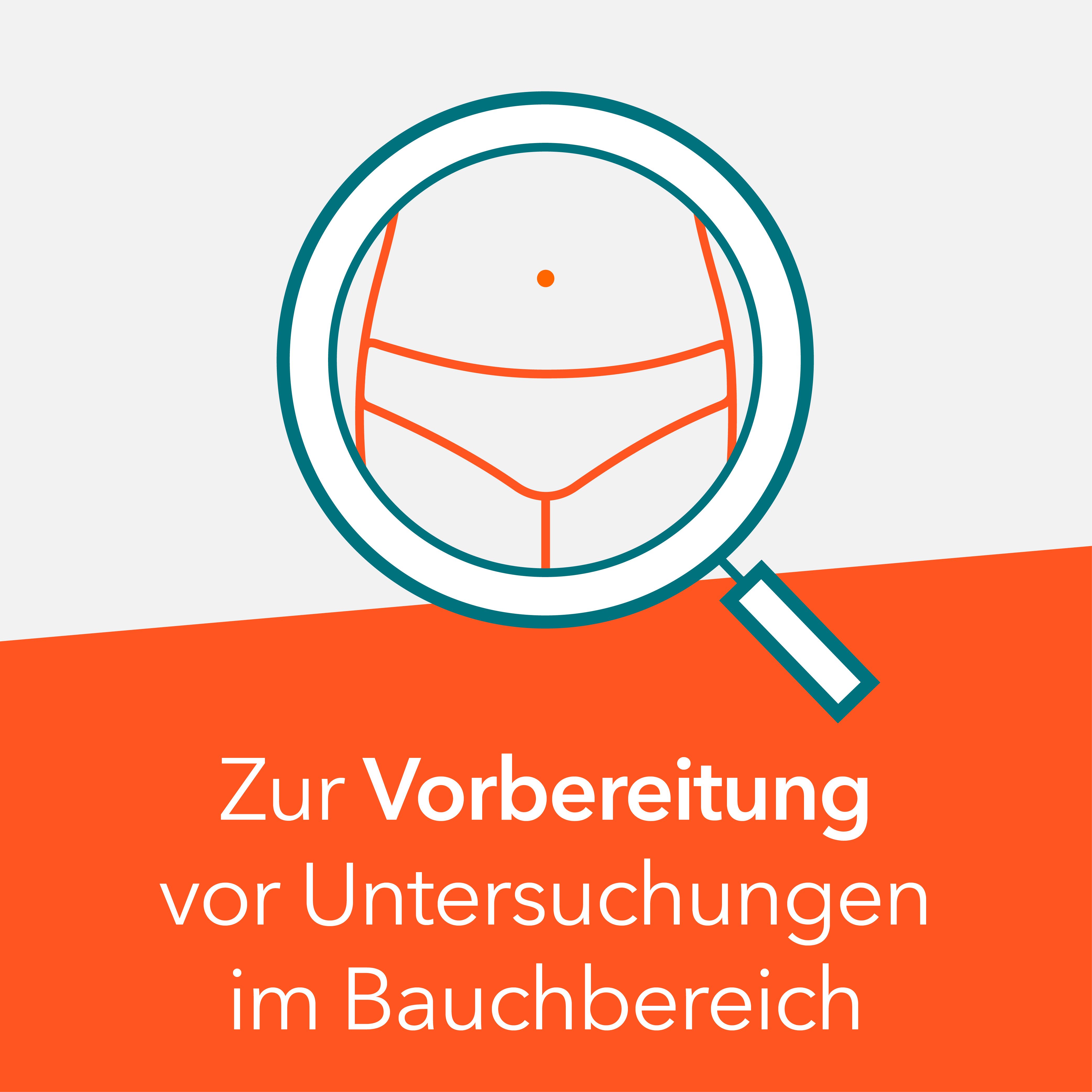Ventre avec loupe. Bande orange avec texte : Zur Vorbereitung vor Untersuchungen im Bauchbereich.