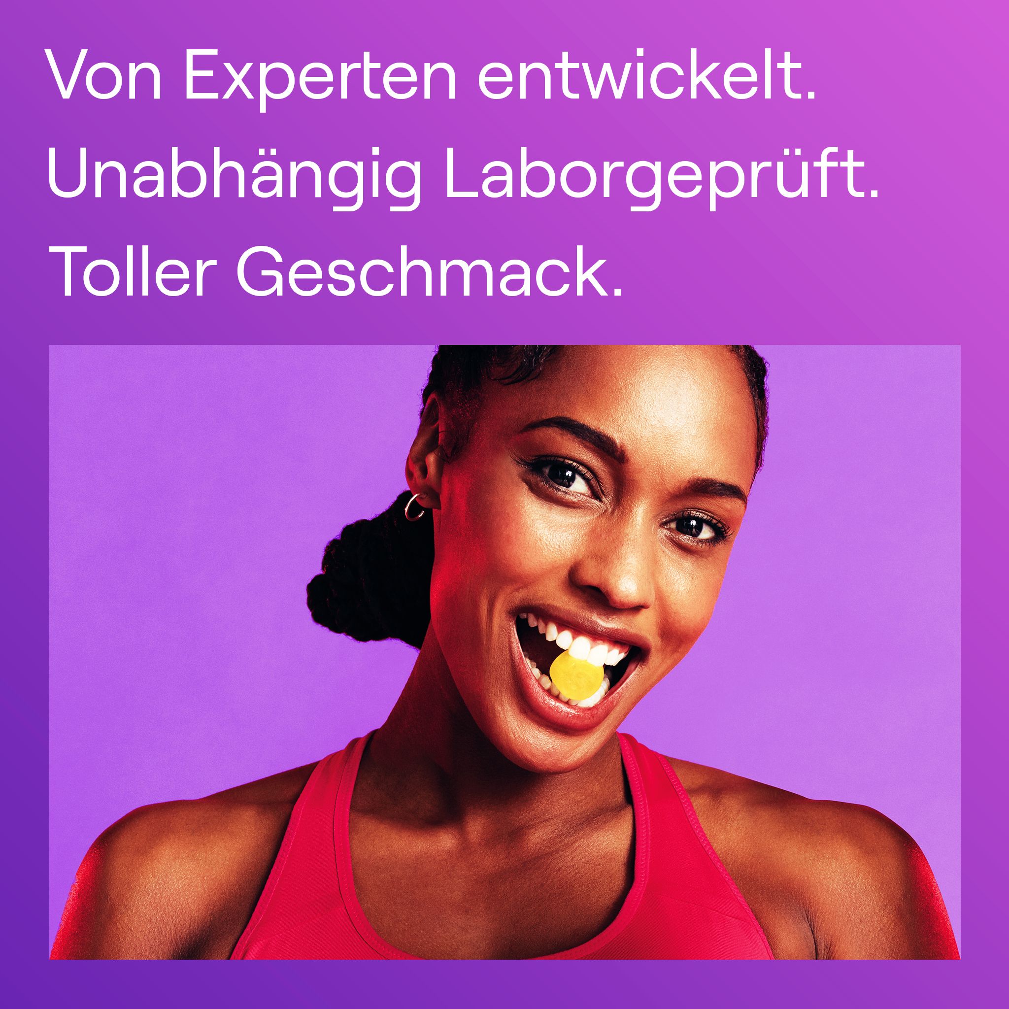 Frau isst gelbe Gummis. Text: Von Experten entwickelt. Unabhängig laborgeprüft. Toller Geschmack.