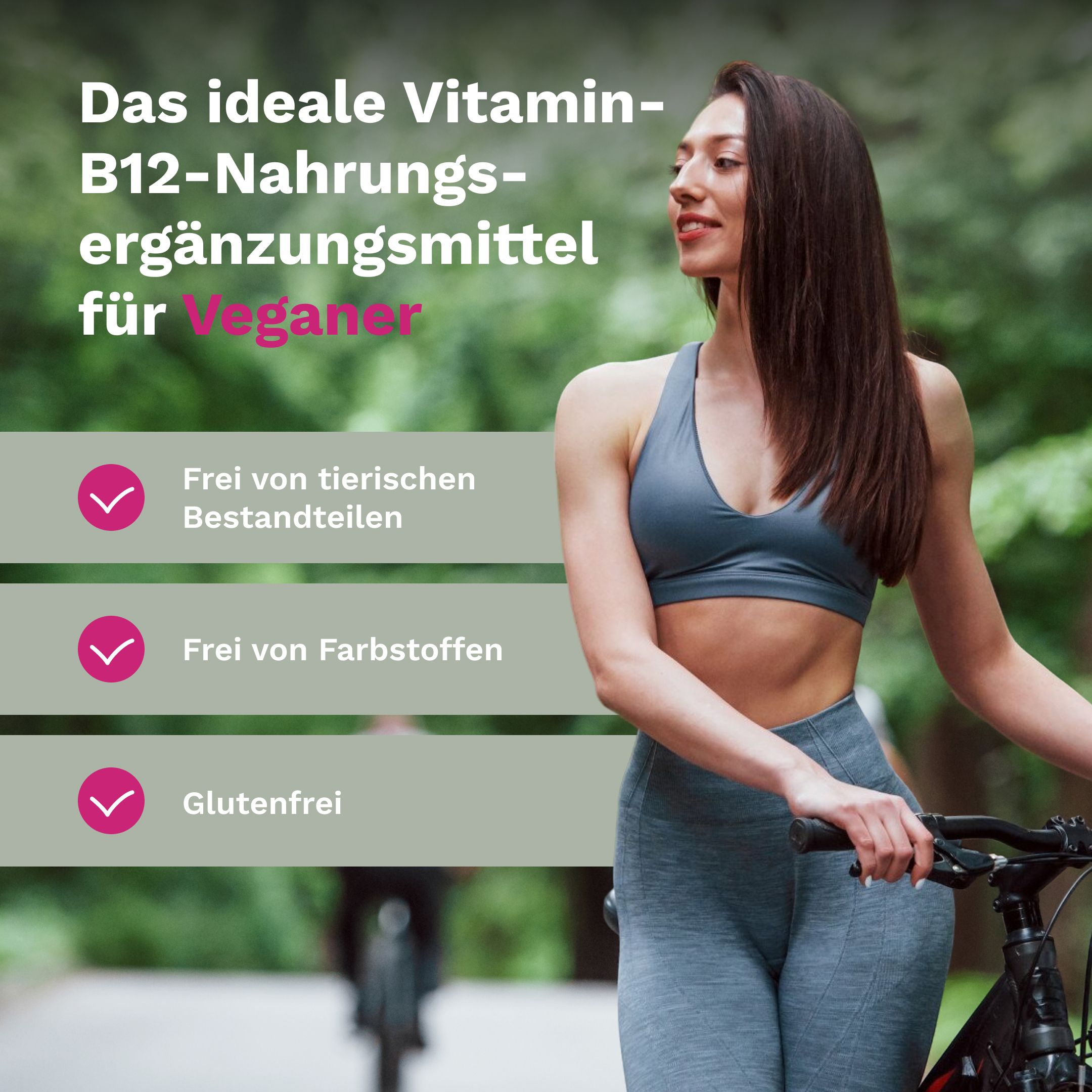 Frau mit Fahrrad. Text: Das ideale Vitamin-B12-Nahrungsergänzungsmittel für Veganer. Frei von tierischen Bestandteilen.