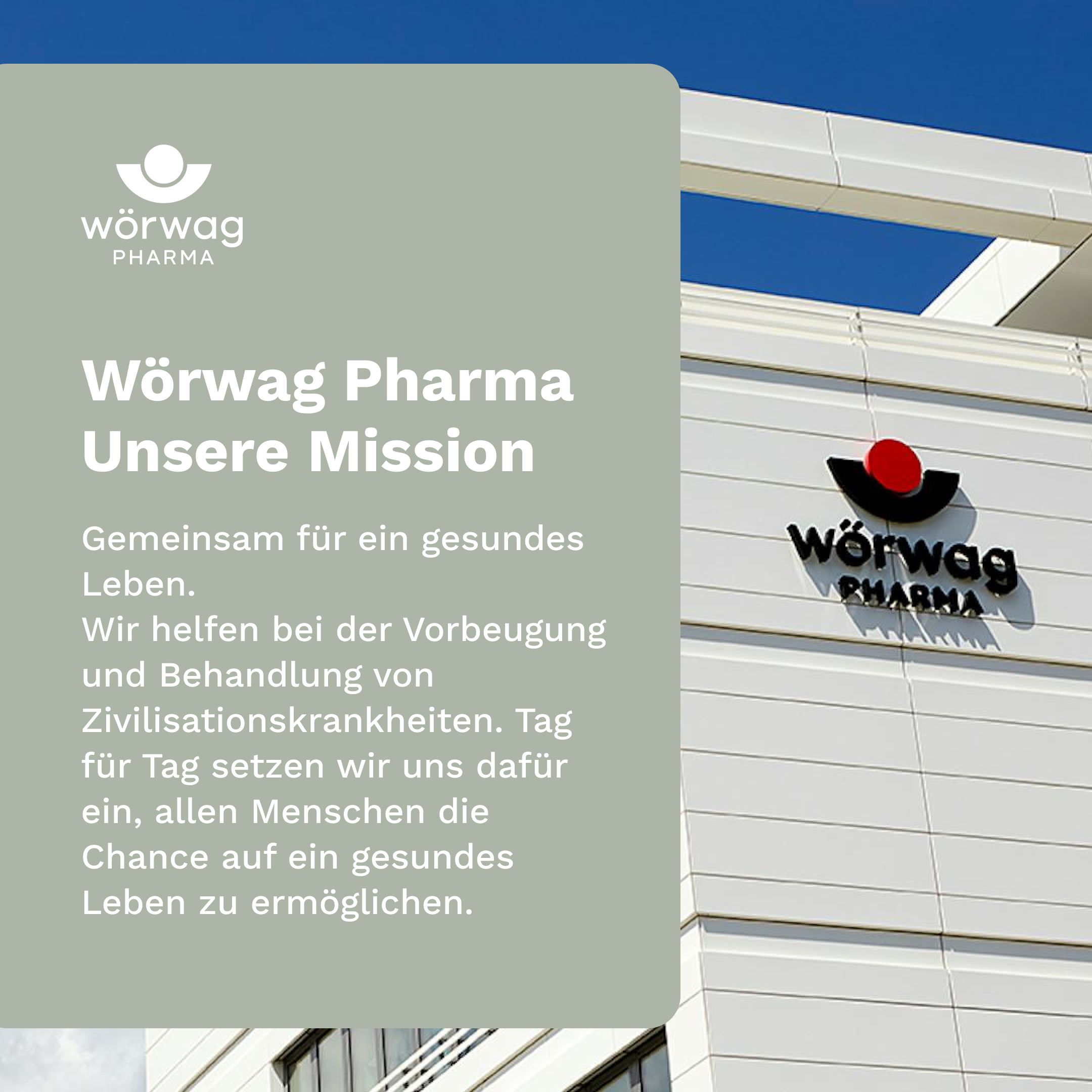 Gebäude von Wörwag Pharma. Text: Wörwag Pharma. Unsere Mission. Gemeinsam für ein gesundes Leben.