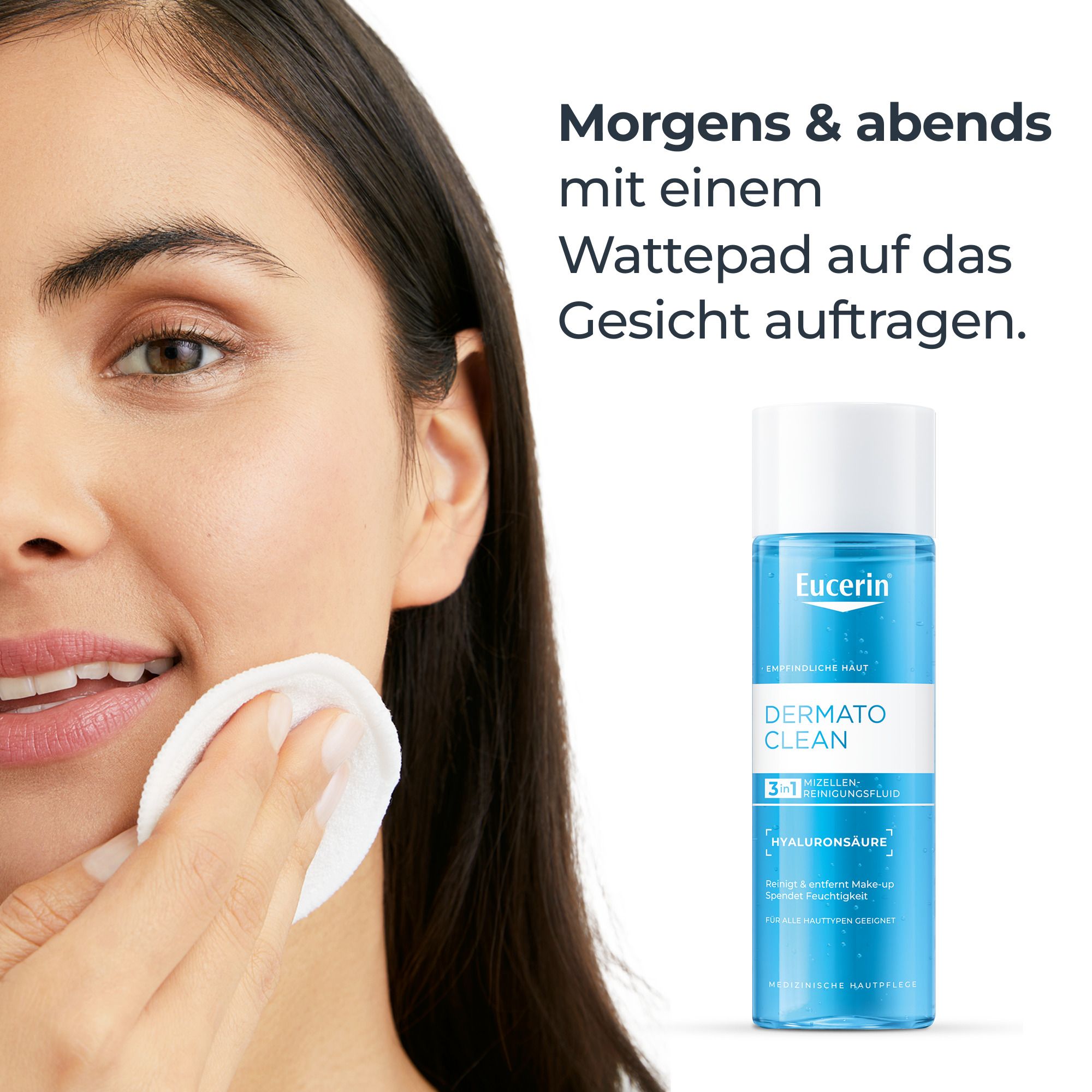 Frau reinigt Gesicht mit Wattepad. Eucerin DermatoClean Flasche. Text: Morgens & abends anwenden.