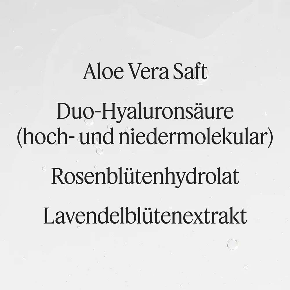 Text: Aloe Vera Saft, Duo-Hyaluronsäure, Rosenblütenhydrolat, Lavendelblütenextrakt.