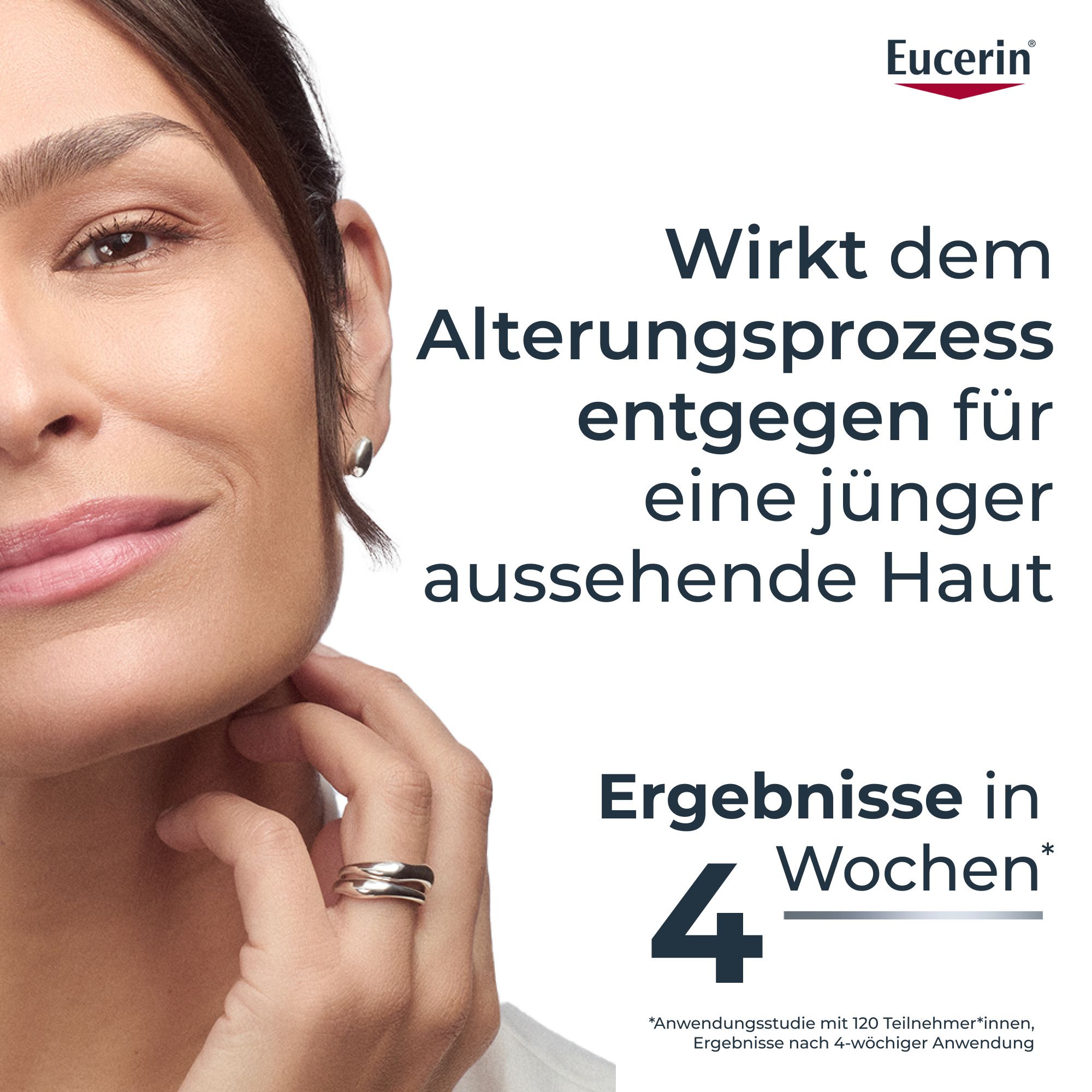 Eucerin: Wirkt dem Alterungsprozess entgegen für eine jünger aussehende Haut. Ergebnisse in 4 Wochen.