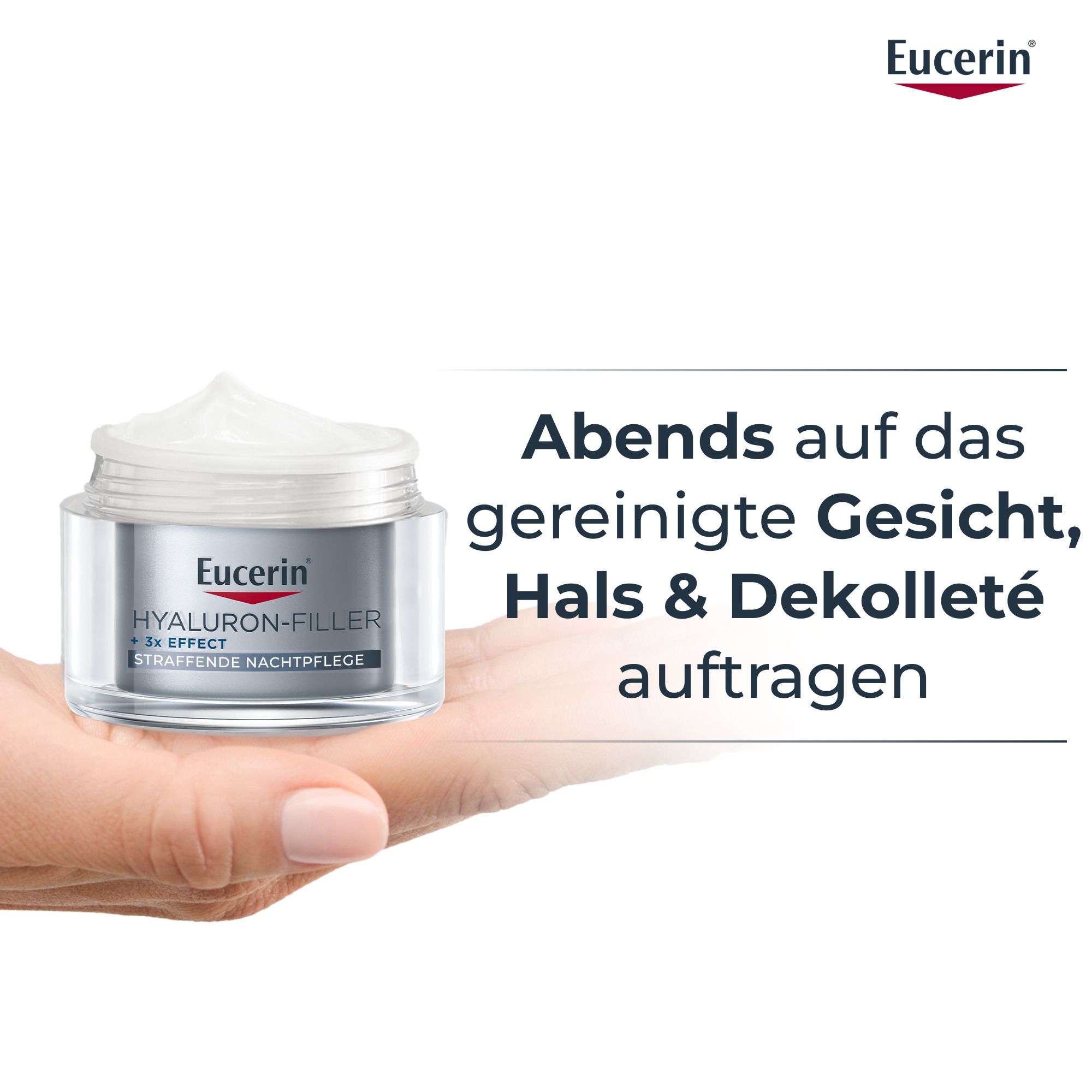 Eucerin Hyaluron-Filler Nachtpflege Tiegel in der Hand. Abends auf Gesicht, Hals & Dekolleté auftragen.