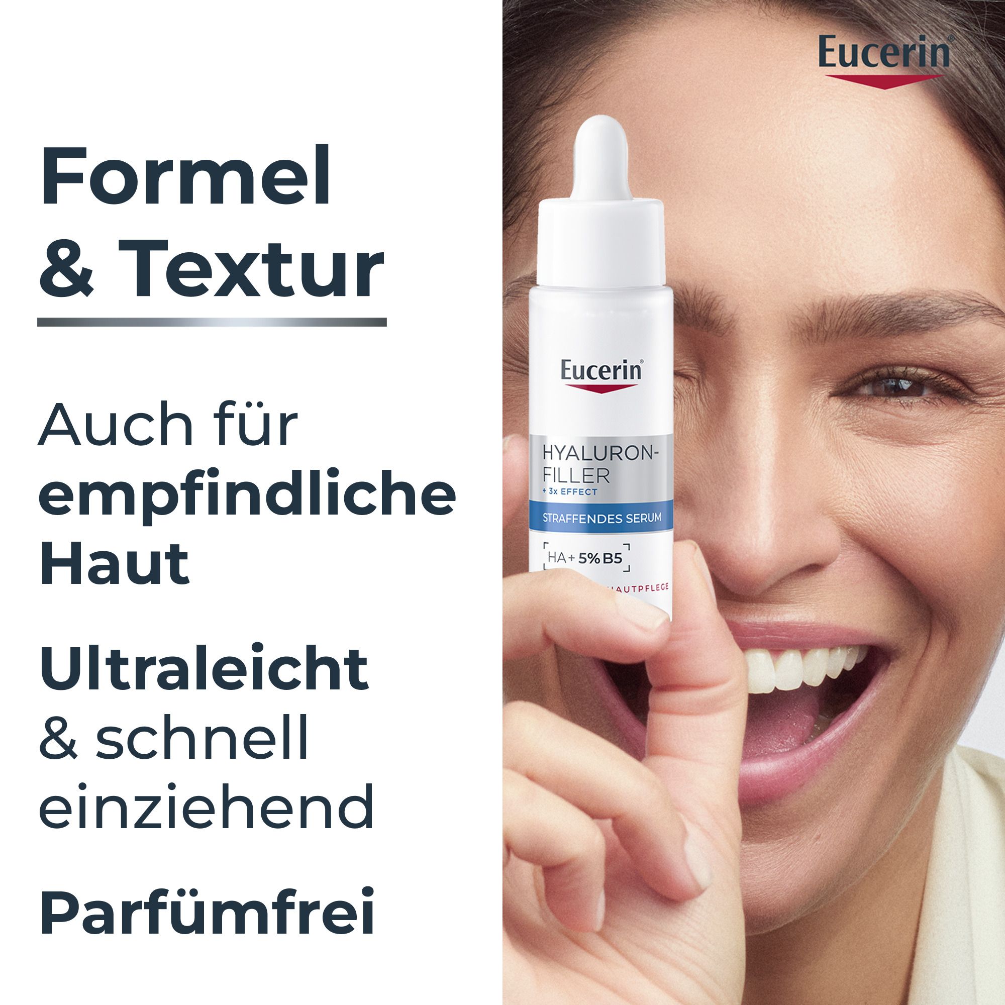 Femme avec sérum. Texte : Formule & Texture. Convient aux peaux sensibles. Ultra-léger & absorption rapide. Logo Eucerin.