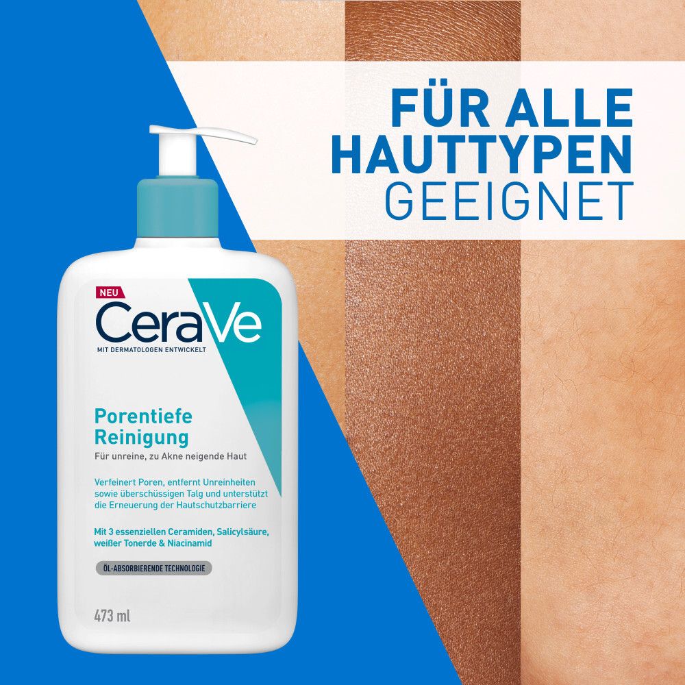 CeraVe Porentiefe Reinigung. Flasche. Text: Für alle Hauttypen geeignet. Hautbeispiele.