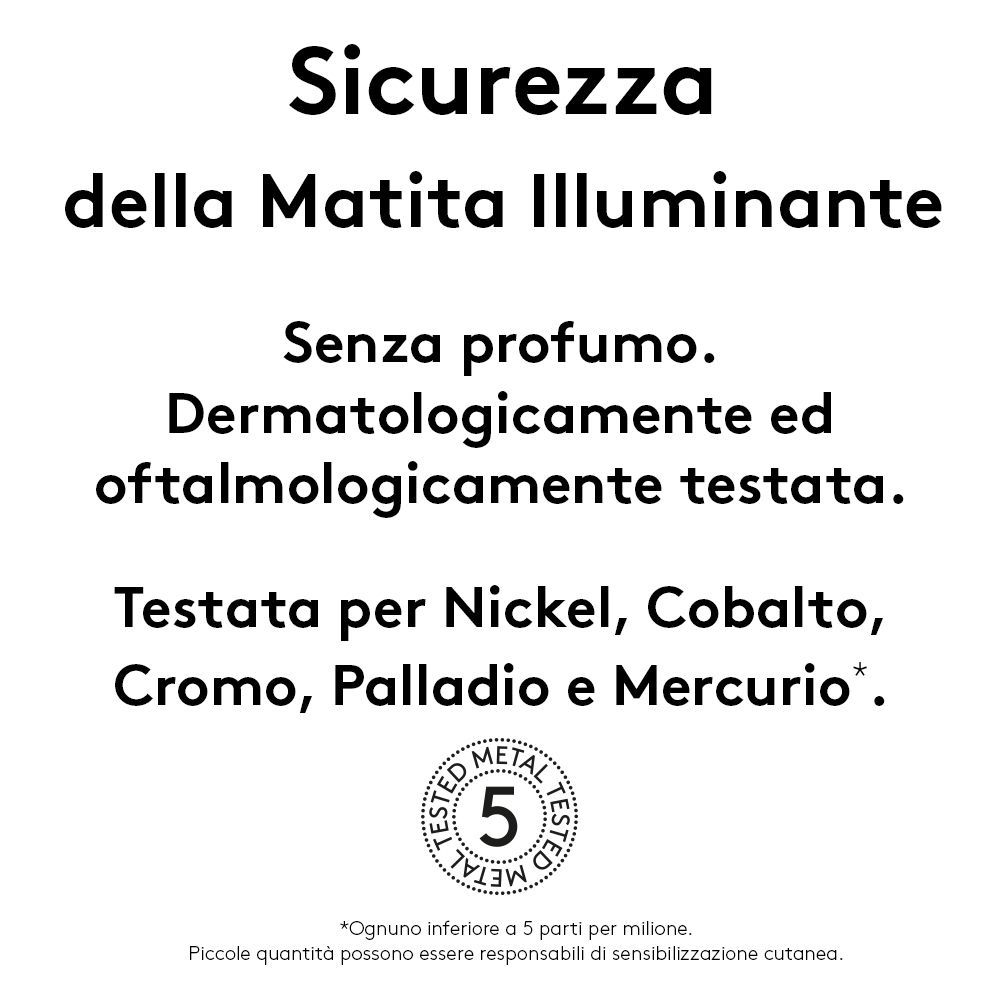 Texte : 'Sécurité de la Matita Illuminante'. Sans parfum. Testé dermatologiquement et ophtalmologiquement. Testé pour le nickel, le cobalt, le chrome, le palladium et le mercure.