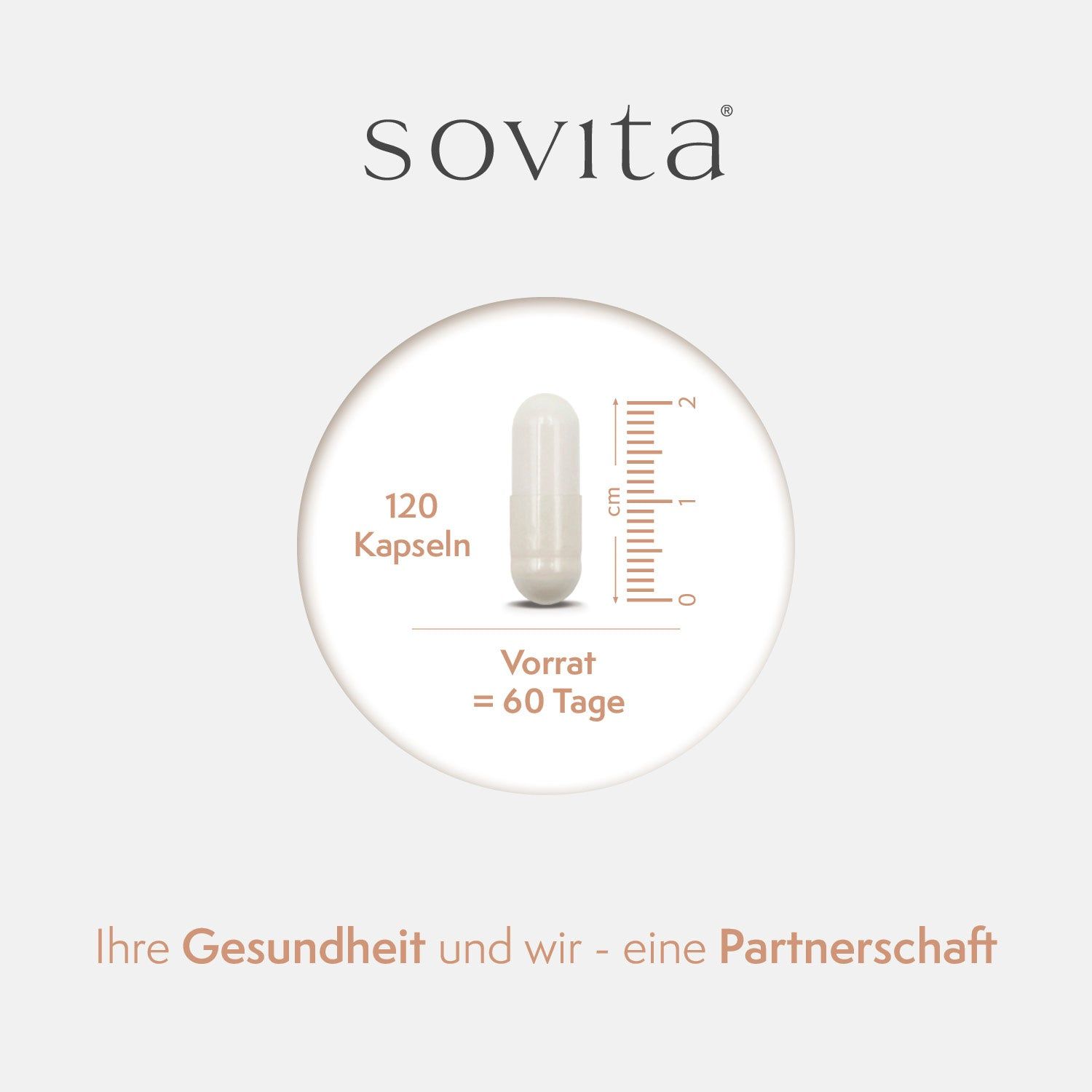 Kapsel in Kreis. Text: 120 Kapseln, Vorrat = 60 Tage. Skala zur Größenbestimmung. Text: Ihre Gesundheit und wir - eine Partnerschaft. Logo: Sovita.